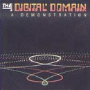The Digital Domain: A Demonstration 