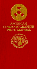 American Cinematographer Video Manual - 2nd Edition