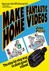 Make Fantastic Home Videos